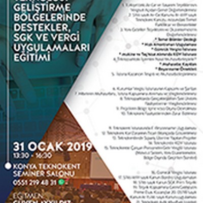 TEKNOLOJİ GELİŞTİRME BÖLGELERİNDE DESTEKLER,SGK VE VERGİ UYGULAMALARI EĞİTİMİ