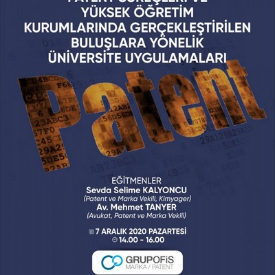 PATENT SÜREÇLERİ VE YÜKSEKÖĞRETİM KURUMLARINDA GERÇEKLEŞTİRİLEN BULUŞLARA YÖNELİK ÜNİVERSİTE UYGULAMALARI