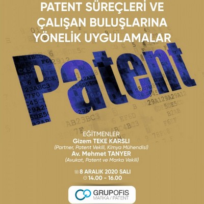PATENT SÜREÇLERİ VE ÇALIŞAN BULUŞLARINA YÖNELİK UYGULAMALAR